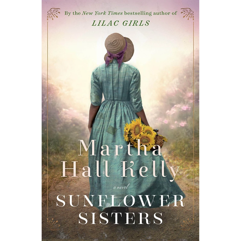 کتاب Sunflower Sisters اثر Martha Hall Kelly انتشارات Ballantine Books