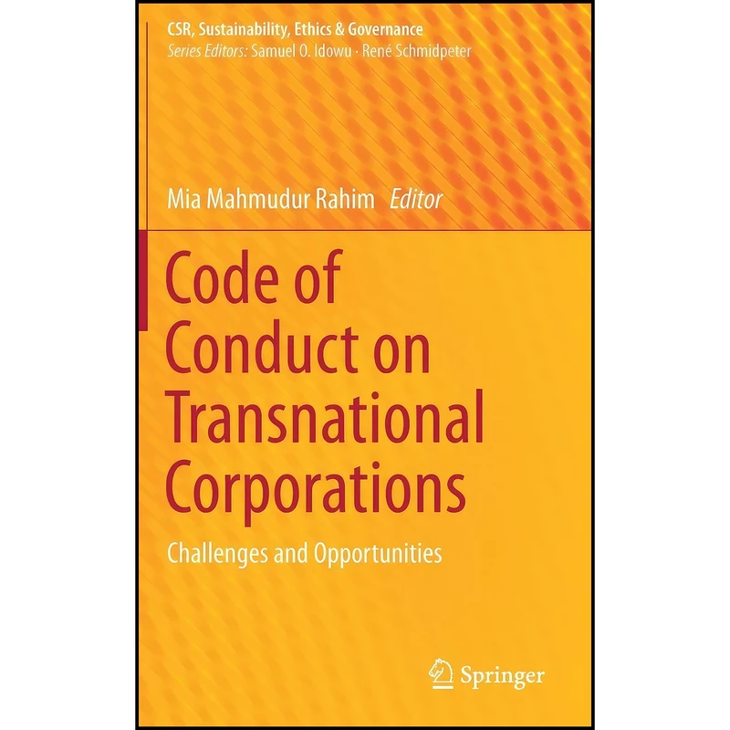 کتاب Code of Conduct on Transnational Corporations اثر Mia Mahmudur Rahim انتشارات Springer