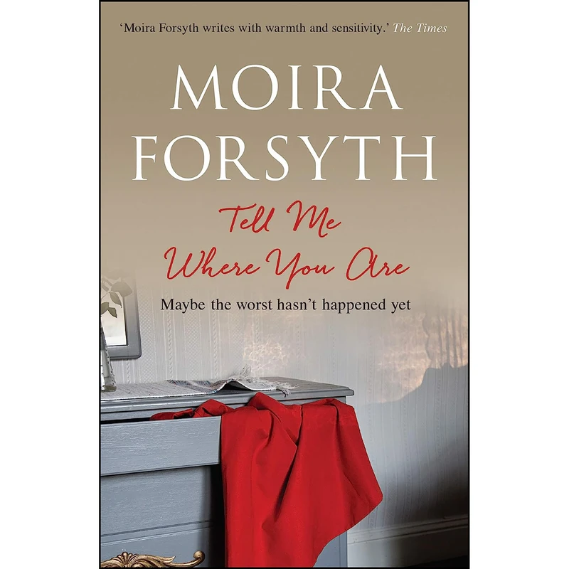 کتاب Tell Me Where You Are اثر Moira Forsyth انتشارات Sandstone Press