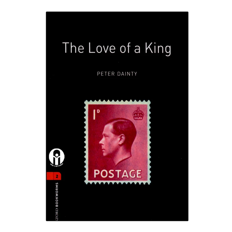 کتاب Oxford Bookworms The Love Of A King اثر Peter Dainty انتشارات الوندپویان