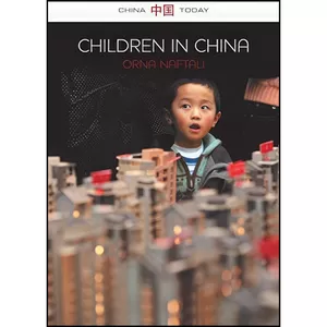 کتاب Children in China  اثر Orna Naftali انتشارات Polity