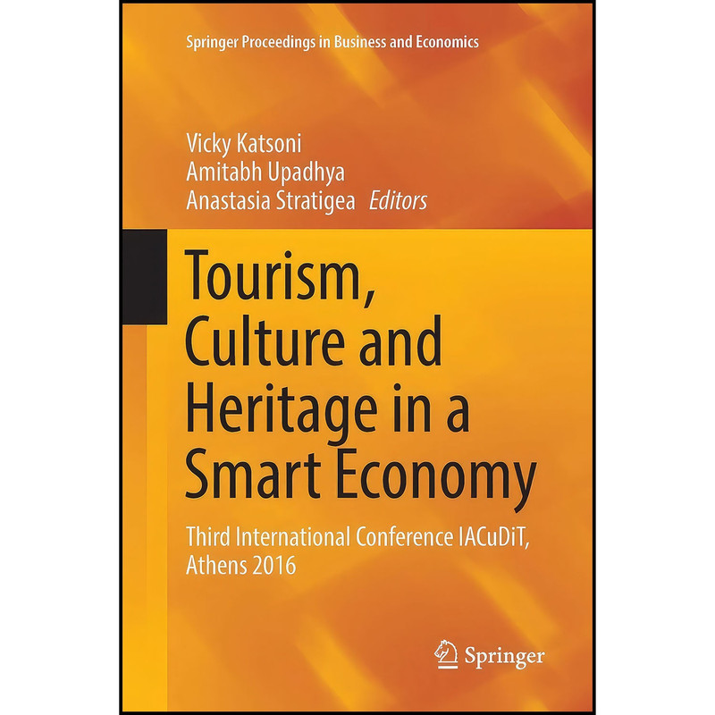 کتاب Tourism, Culture and Heritage in a Smart Economy اثر جمعي از نويسندگان انتشارات Springer