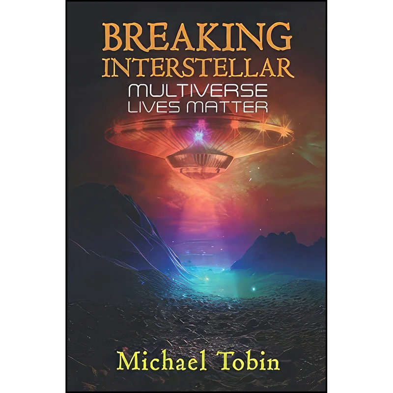 کتاب Breaking Interstellar اثر Michael Tobin انتشارات تازه ها