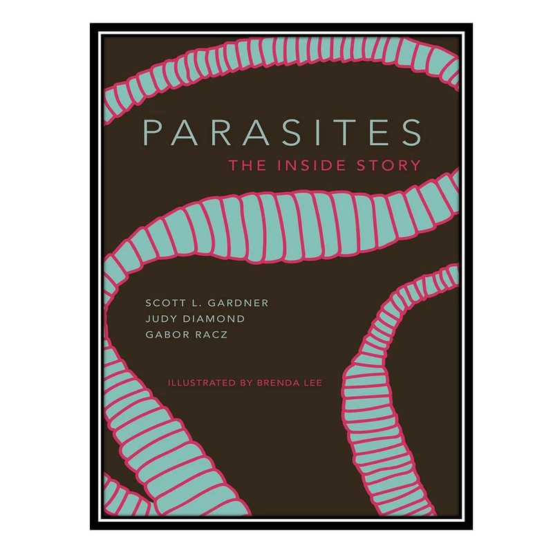 کتاب Parasites: The Inside Story اثر جمعی از نویسندگان انتشارات مؤلفین طلایی