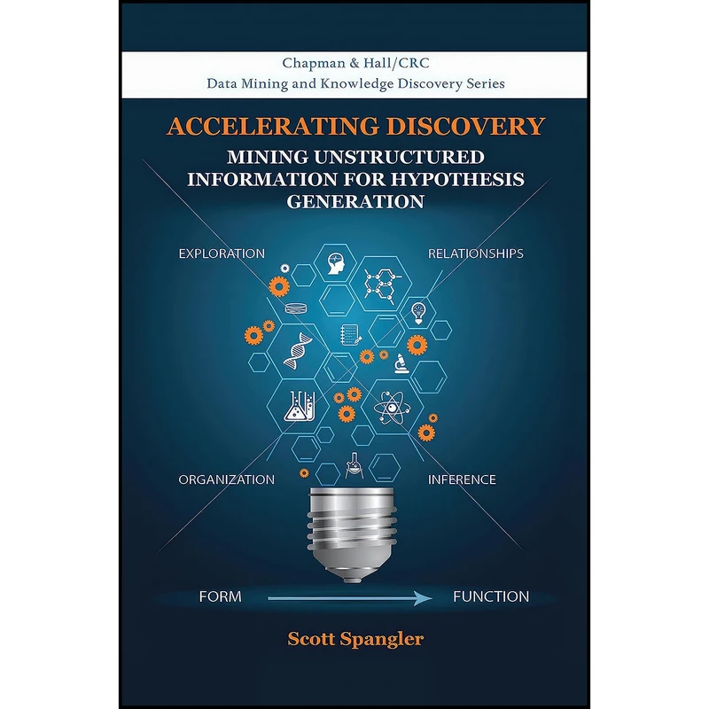 کتاب Accelerating Discovery اثر Scott Spangler انتشارات Chapman and Hall/CRC