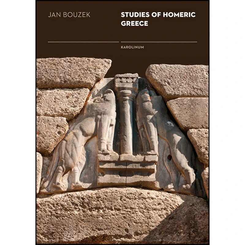 کتاب Studies of Homeric Greece اثر Jan Bouzek انتشارات Karolinum Press, Charles University