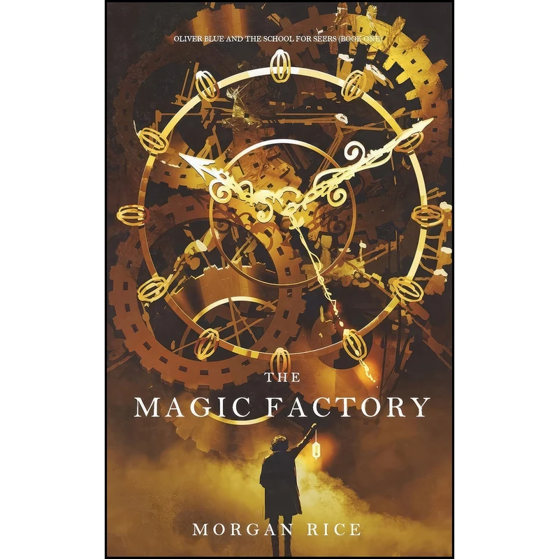 کتاب The Magic Factory  اثر Morgan Rice انتشارات تازه ها