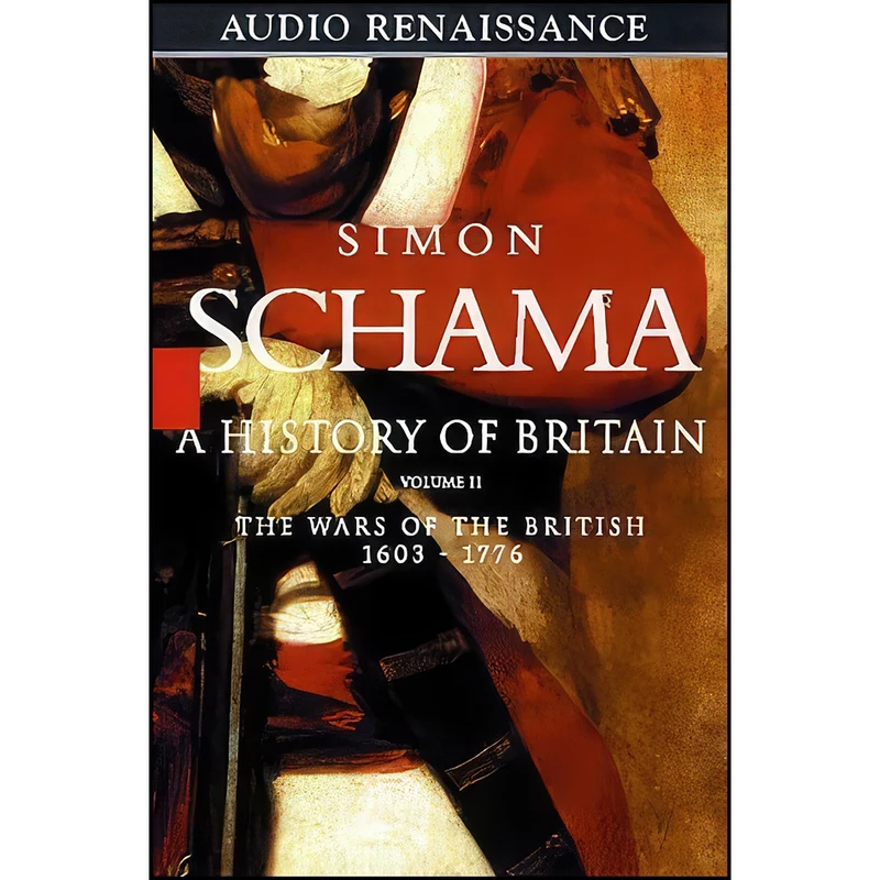 کتاب A History of Britain, Volume 2 اثر Simon Schama and Timothy West انتشارات Macmillan Audio
