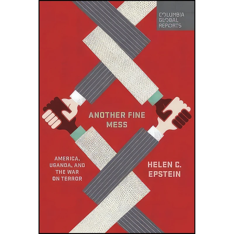 کتاب Another Fine Mess اثر Helen C. Epstein انتشارات Columbia Global Reports