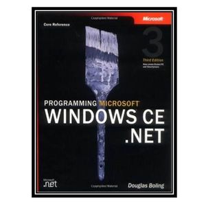 کتاب Programming Microsoft Windows CE.NET اثر Douglas Boling Douglas انتشارات مؤلفین طلایی