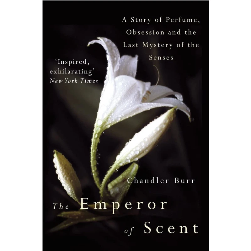کتاب The Emperor of Scent اثر Chandler Burr انتشارات Gardners Books