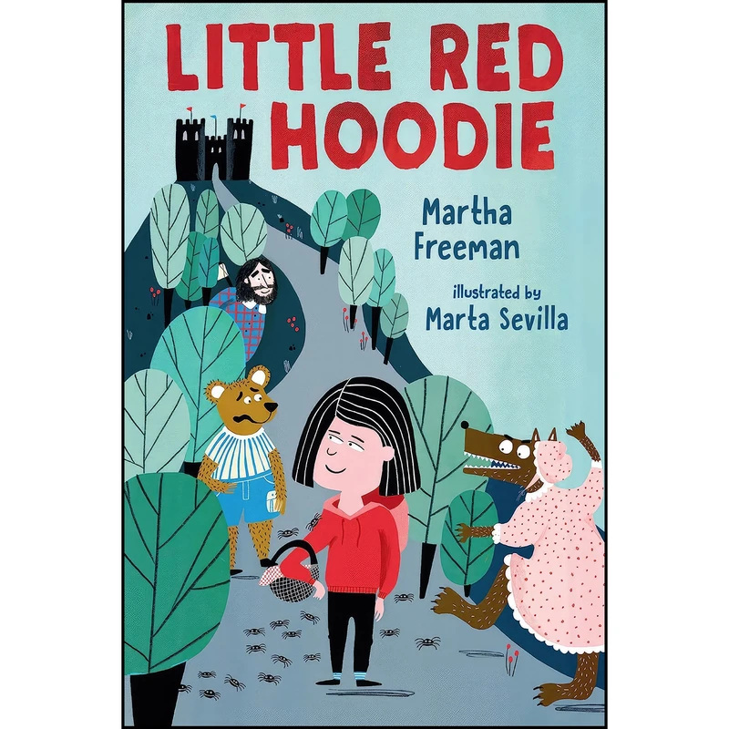 کتاب Little Red Hoodie اثر Martha Freeman and Marta Sevilla انتشارات Holiday House