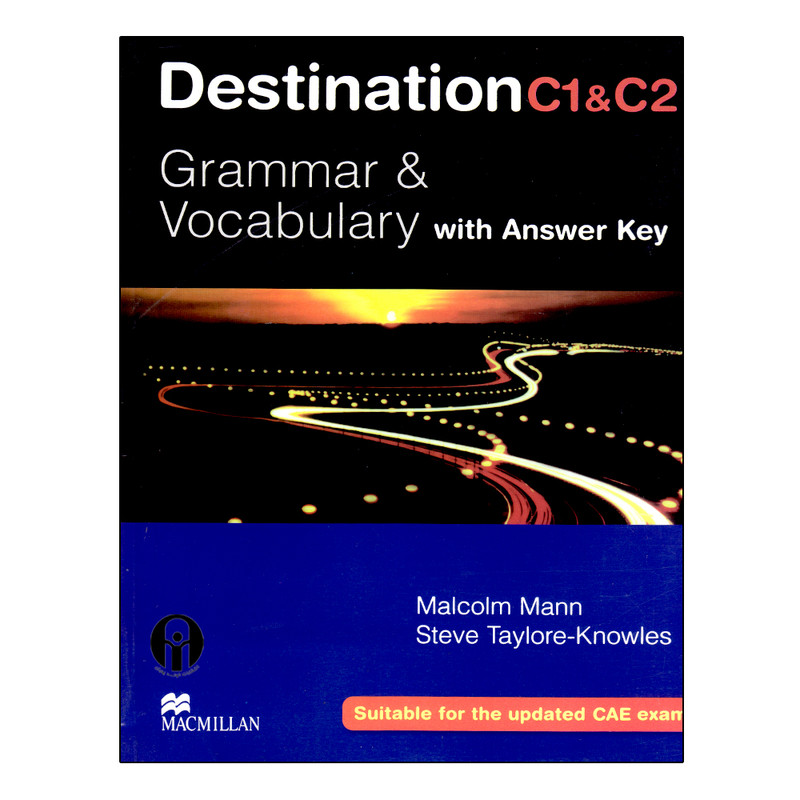 کتاب Destination C1 & C2 Grammar And Vocabulary With Answer Key اثر Malcolm Mann And Steve Taylore-Knowles انتشارات الوندپویان کتاب Destination C1 & C2 Grammar And Vocabulary With Answer Key اثر Malcolm Mann And Steve Taylore-Knowles انتشارات الوندپویان