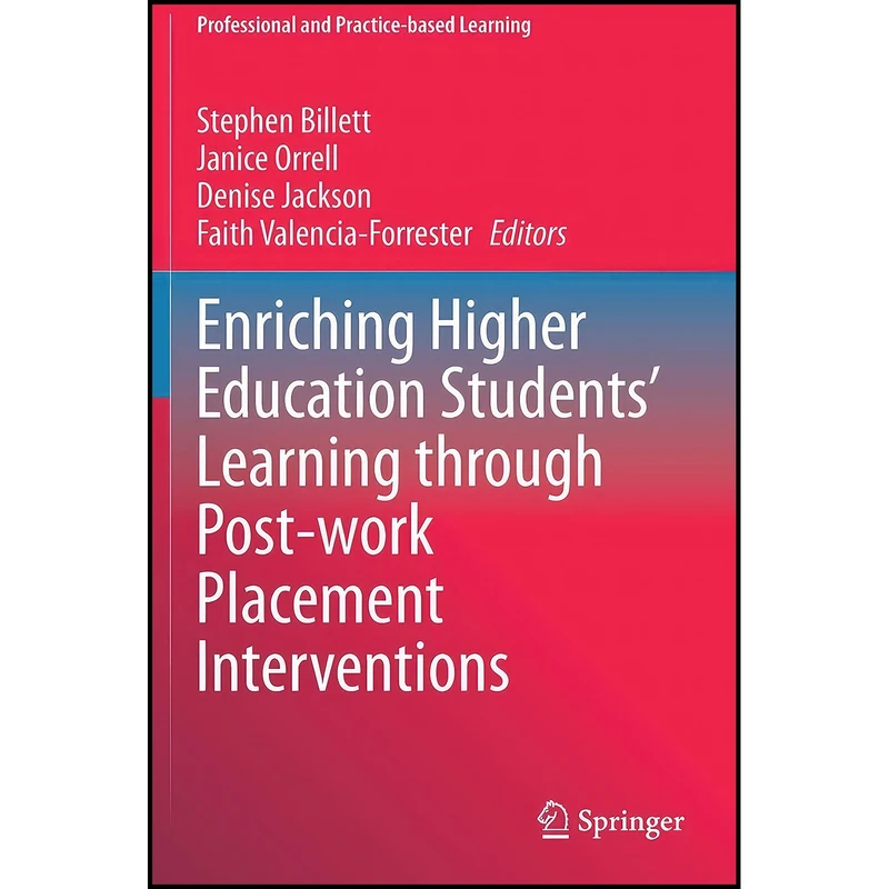 کتاب Enriching Higher Education Students' Learning through Post-work Placement Interventions  اثر جمعي از نويسندگان انتشارات بله