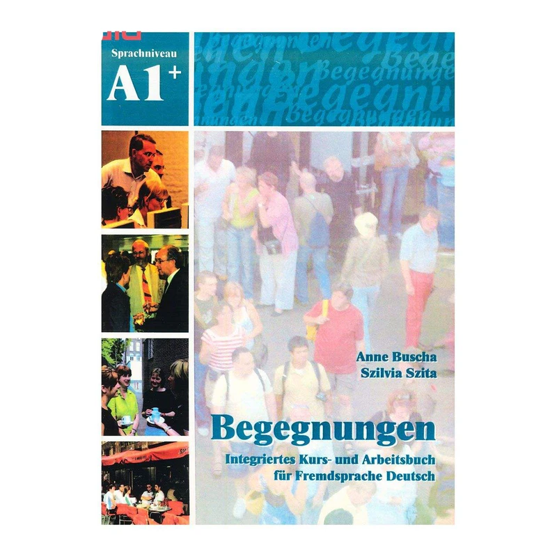 کتاب Begegnungen +A1 اثر Anne Buscha and Szilvia Szita نشر ابداع