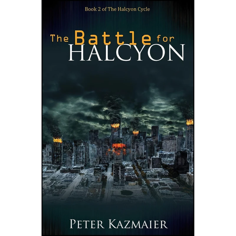کتاب The Battle for Halcyon اثر Peter Kazmaier انتشارات Word Alive Press