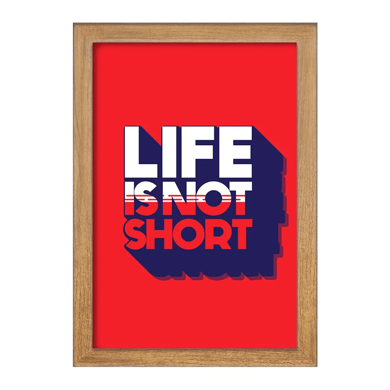 تابلو خندالو مدل Life Is Not Short کد F1998