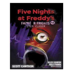 کتاب Five Nights at Freddys Fazbear Step Closer اثر Scott Cawthon and Elley Cooper انتشارات آمه