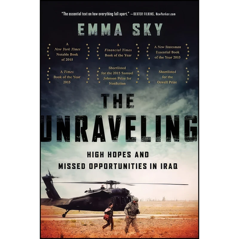 کتاب The Unraveling اثر Emma Sky انتشارات PublicAffairs