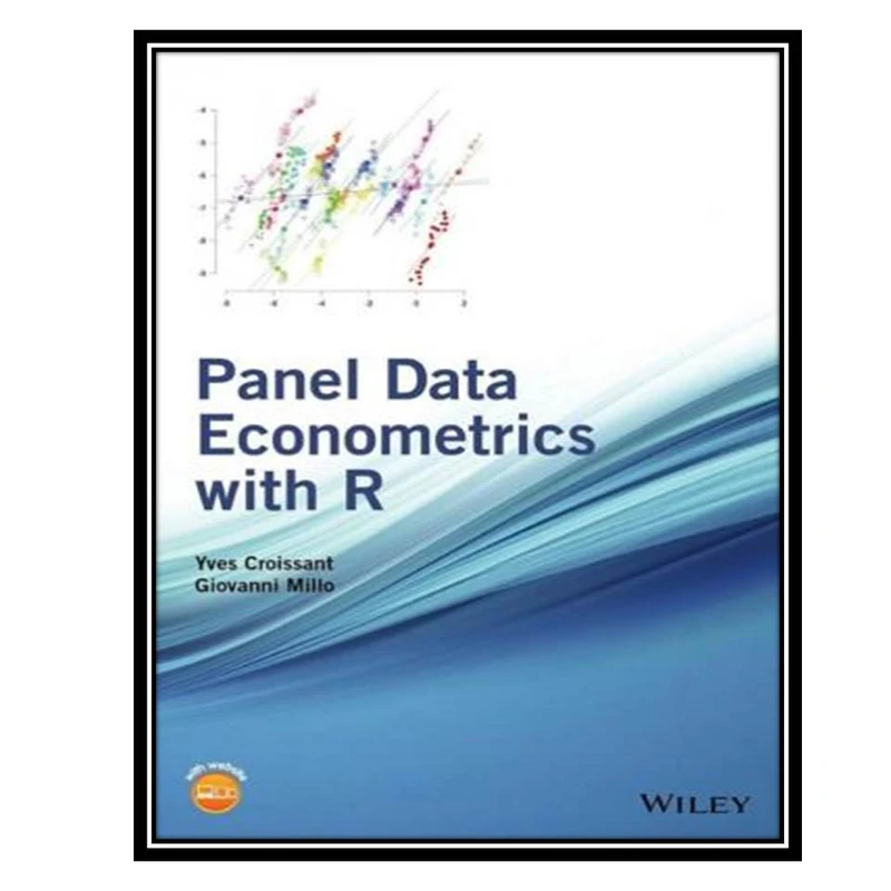 کتاب Panel Data Econometrics with R اثر Yves Croissant and Giovanni Millo انتشارات مؤلفین طلایی