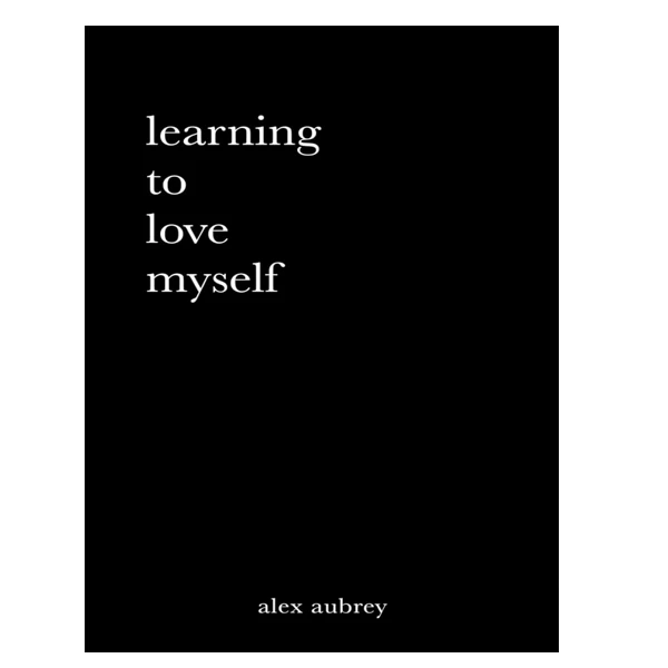 کتاب Learning To Love Myself اثر Alex Aubrey انتشارات آینده کتاب