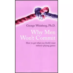 کتاب Why Men Won&#39;t Commit  اثر George Weinberg انتشارات Simon & Schuster