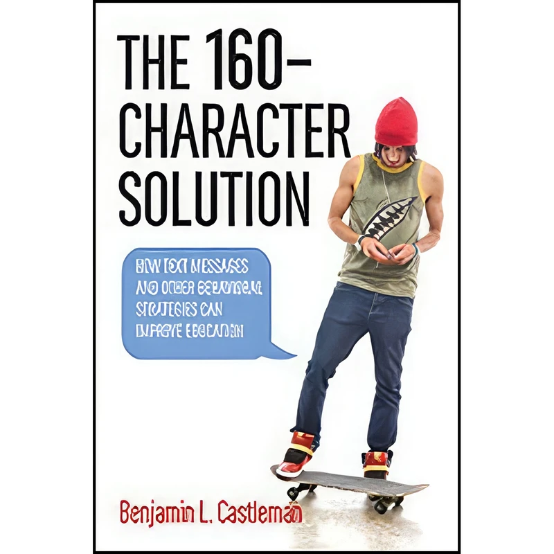 کتاب The 160-Character Solution اثر Benjamin L. Castleman انتشارات Johns Hopkins University Press