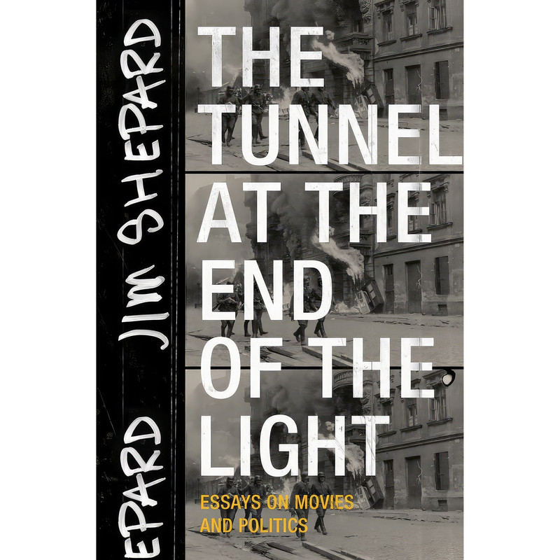 قیمت و خرید کتاب The Tunnel at the End of the Light اثر Jim Shepard