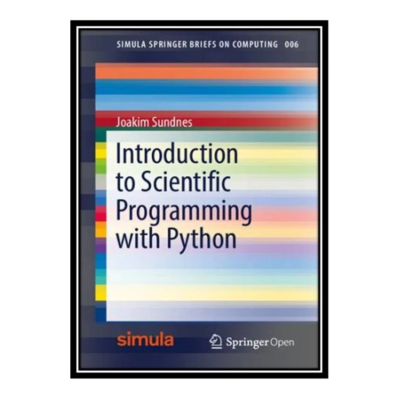 کتاب Introduction to Scientific Programming With Python اثر Joakim Sundnes انتشارات مؤلفین طلایی