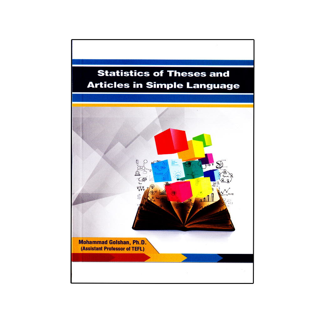 کتاب Statistics Of Theses And Articles In Simple Language اثر Mohammad Golshan انتشارات نخبگان فردا
