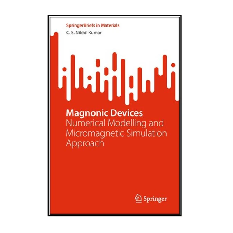  کتاب Magnonic Devices اثر C. S. Nikhil Kumar انتشارات مؤلفين طلايي