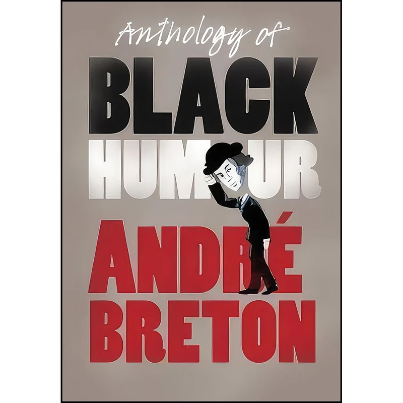 کتاب Anthology of Black Humour اثر Mark Polizzotti and Andre Breton انتشارات Telegram