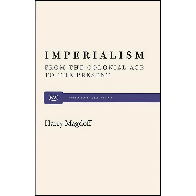 کتاب Imperialism اثر Harry Magdoff انتشارات Monthly Review Press