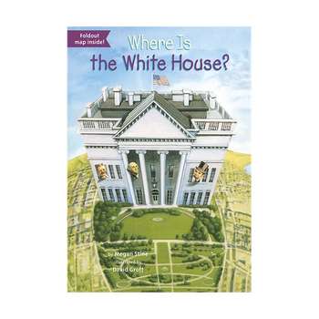 کتاب Where Is the White House اثر Megan Stine انتشارات Grosset and Dunlap