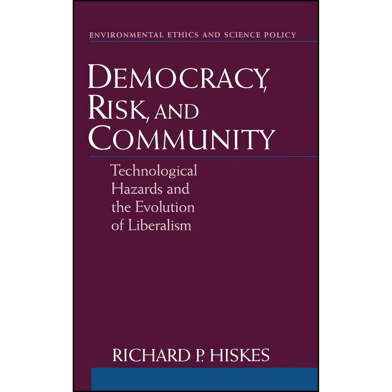 کتاب Democracy, Risk, and Community اثر Richard P. Hiskes انتشارات Oxford University Press