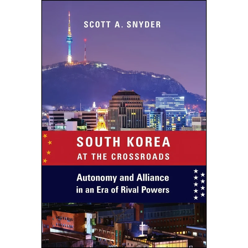 کتاب South Korea at the Crossroads اثر Scott Snyder انتشارات Columbia University Press