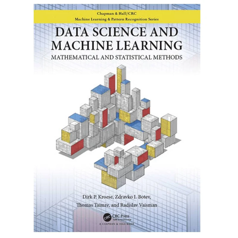کتاب Data Science and Machine Learning: Mathematical and Statistical Methods اثر جمعی ازنویسندگان انتشارات مؤلفین طلایی