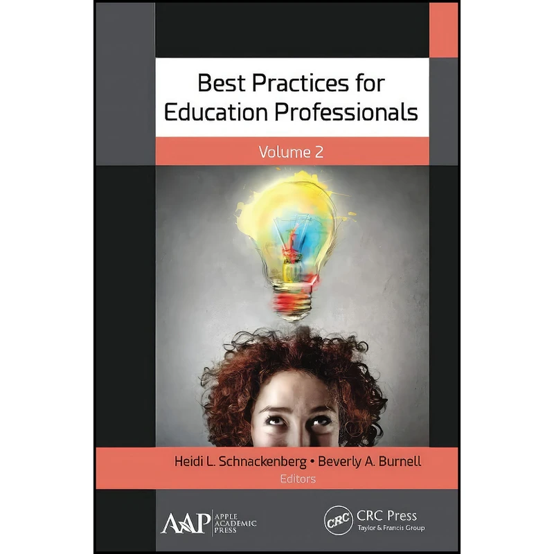 کتاب Best Practices for Education Professionals, Volume Two اثر جمعي از نويسندگان انتشارات APPLE ACADEMIC