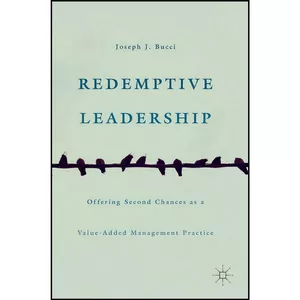 کتاب Redemptive Leadership اثر Joseph J. Bucci انتشارات Palgrave Macmillan