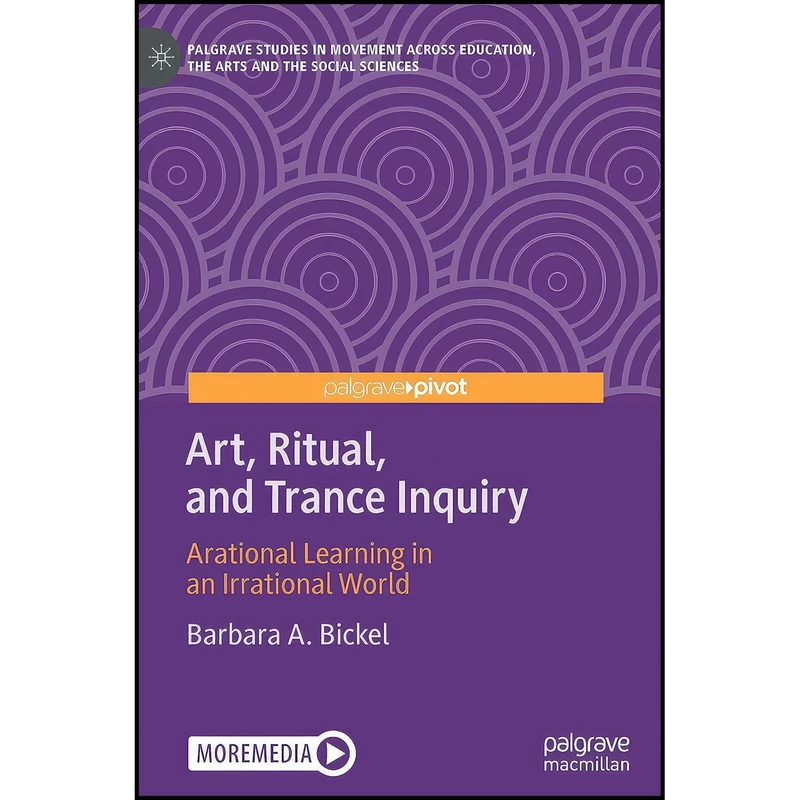 کتاب Art, Ritual, and Trance Inquiry اثر Barbara A. Bickel انتشارات Palgrave Macmillan