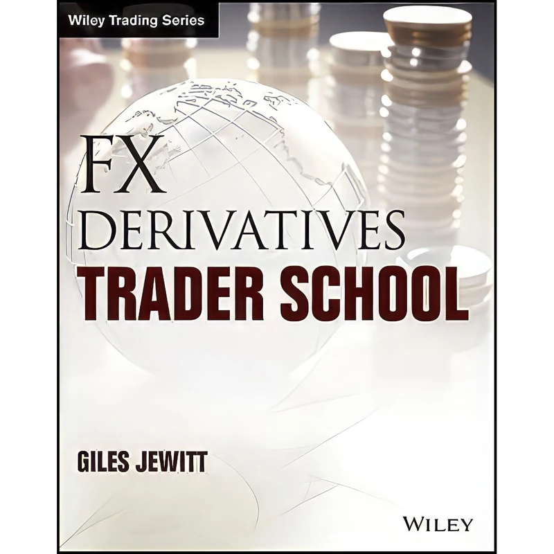 کتاب FX Derivatives Trader School  اثر Giles Jewitt انتشارات Wiley