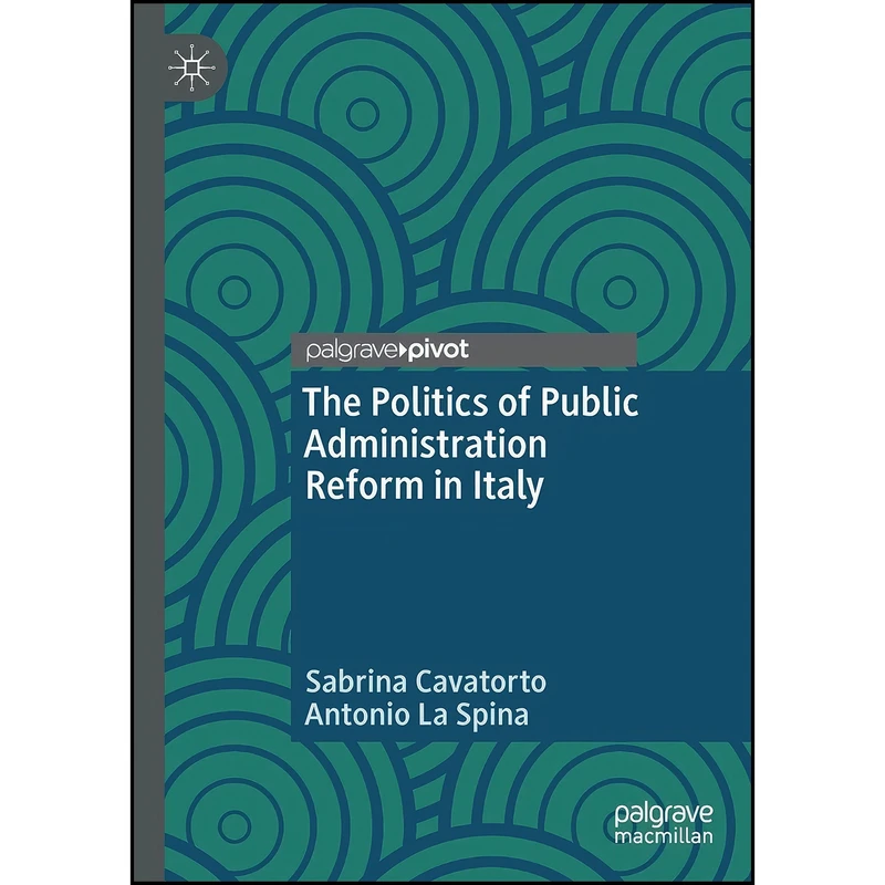 کتاب The Politics of Public Administration Reform in Italy  اثر جمعي از نويسندگان انتشارات تازه ها