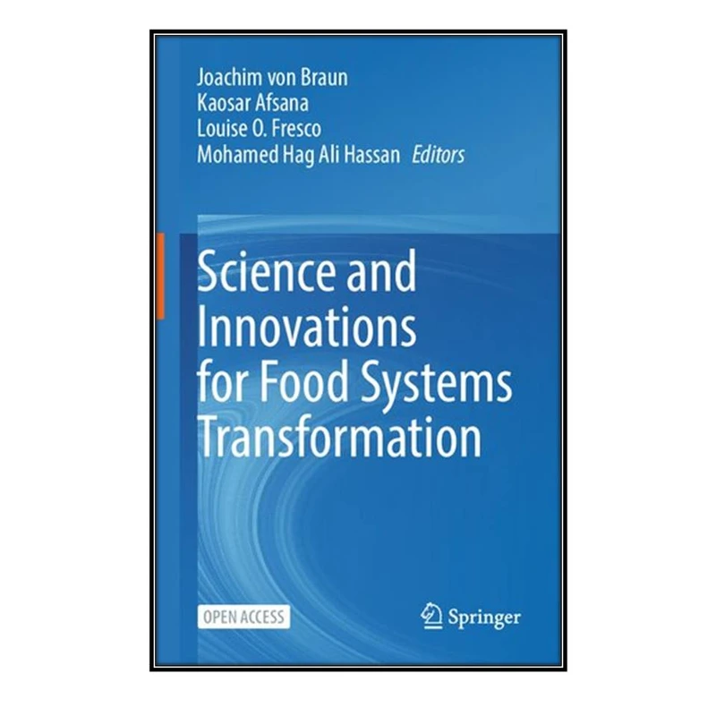  کتاب Science and Innovations for Food Systems Transformation اثر  جمعي از نويسندگان انتشارات مؤلفين طلايي