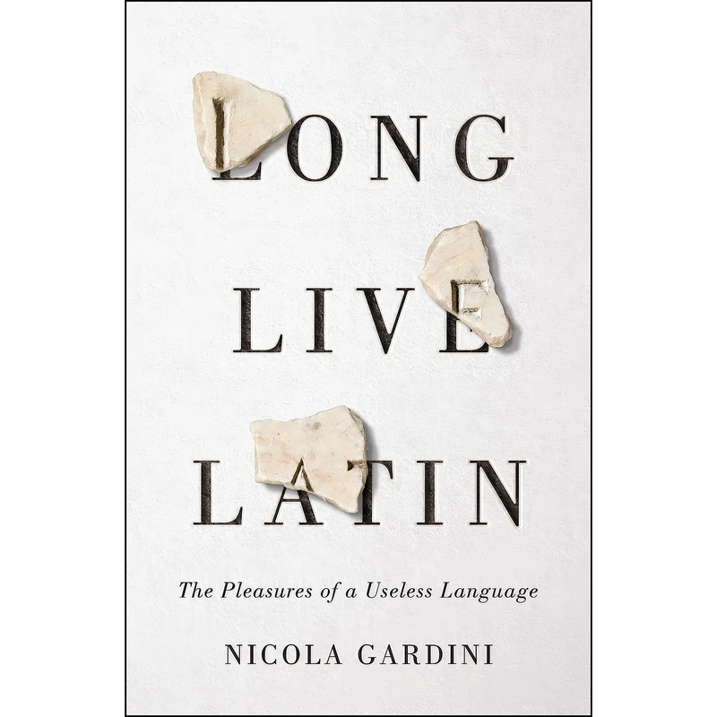 کتاب Long Live Latin اثر Nicola Gardini and Todd Portnowitz انتشارات Farrar, Straus and Giroux