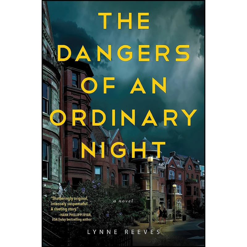 کتاب The Dangers of an Ordinary Night اثر Lynne Reeves انتشارات Crooked Lane Books