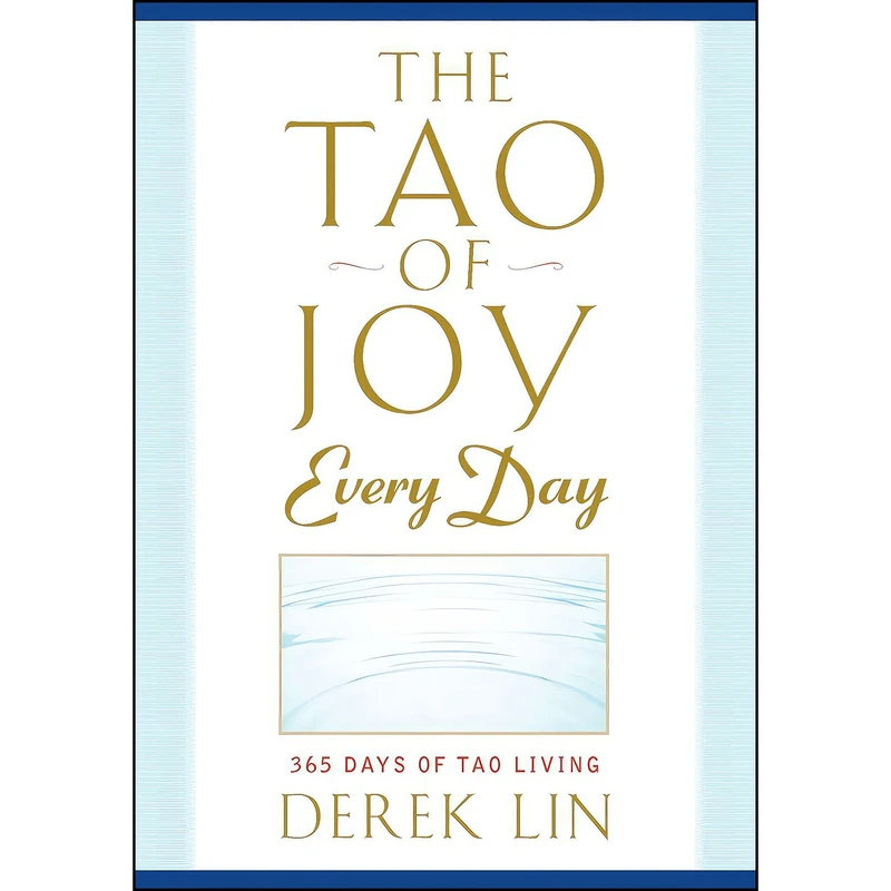 کتاب The Tao of Joy Every Day اثر Derek Lin انتشارات TarcherPerigee