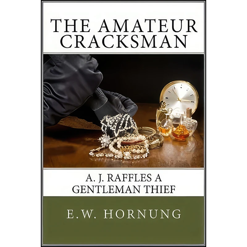 کتاب The Amateur Cracksman اثر E. W. Hornung انتشارات تازه ها
