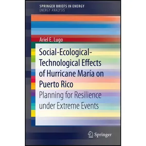 کتاب Social-Ecological-Technological Effects of Hurricane Maria on Puerto Rico اثر Ariel E. Lugo انتشارات Springer