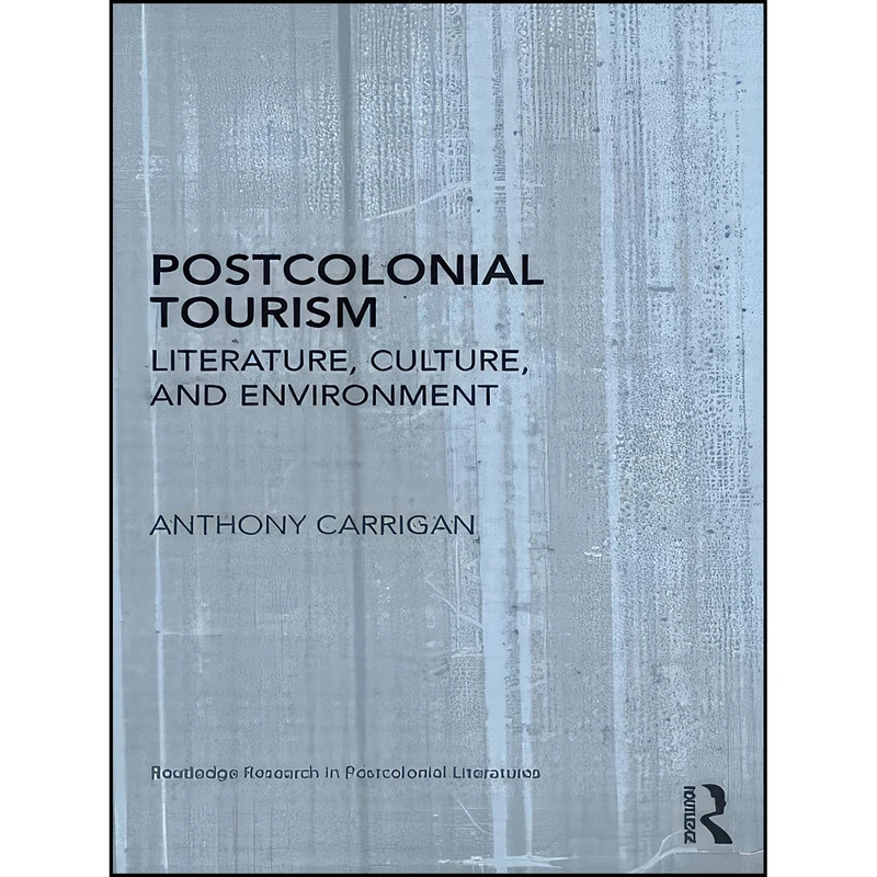 کتاب Postcolonial Tourism اثر Anthony Carrigan انتشارات Routledge