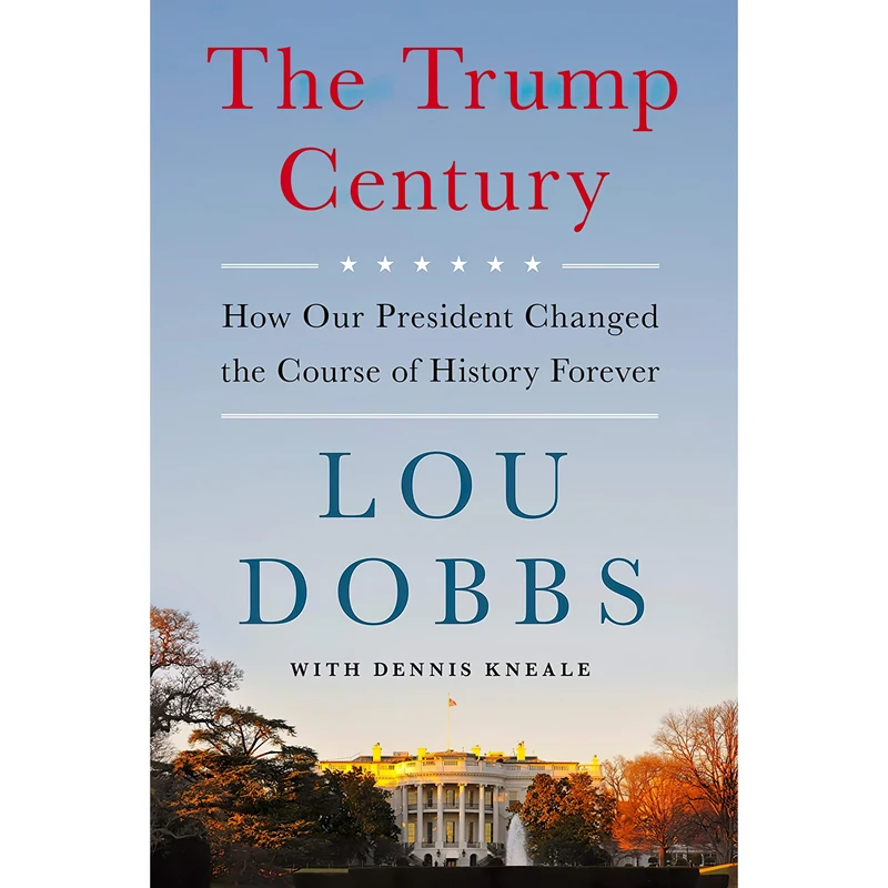 کتاب The Trump Century اثر Lou Dobbs انتشارات Broadside Books